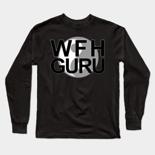 Work from Home Guru Long Sleeve T-Shirt